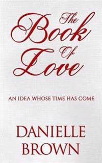 The Book of Love: An Idea Whose Time Has Come
