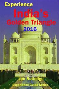 Experience India's Golden Triangle 2016