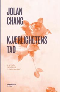 Kjærlighetens tao - Jolan Chang | Inprintwriters.org