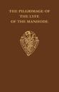 The Pilgrimage of the Lyfe of the Manhode vol I