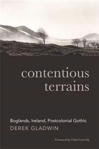 Contentious Terrains: Boglands, Ireland, Postcolonial Gothic
