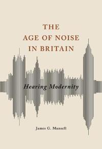 Age of Noise in Britain