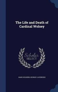 The Life and Death of Cardinal Wolsey