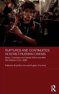 Ruptures and continuities in soviet/russian cinema - styles, characters and