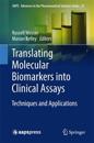 Translating Molecular Biomarkers into Clinical Assays