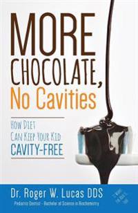 More Chocolate, No Cavities: How Diet Can Keep Your Kid Cavity-Free