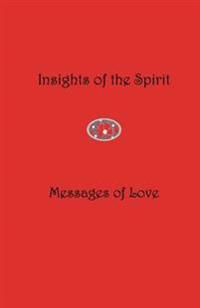 Insights of the Spirit: Messages of Love