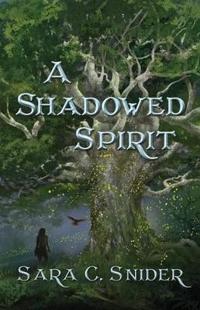 A Shadowed Spirit