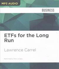 Etfs for the Long Run: What They Are, How They Work, and Simple Strategies for Successful Long-Term Investing
