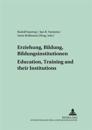 Erziehung, Bildung, Bildungsinstitutionen - Education, Training and Their Institutions