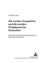 Die «Werden»-Perspektive Und Die «Werden»-Periphrasen Im Deutschen