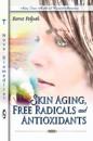 Skin Aging, Free Radicals & Antioxidants
