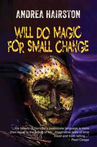 Will Do Magic for Small Change
