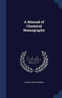 A Manual of Chemical Nomography
