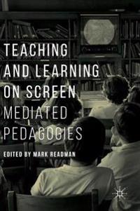Teaching and Learning on Screen