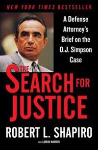 The Search for Justice: A Defense Attorney's Brief on the O.J. Simpson Case