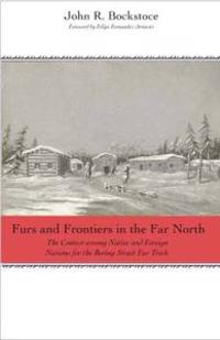 Furs and Frontiers in the Far North