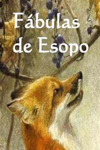 Fabulas de Esopo: Aesop's Fables (Spanish Ediiton)