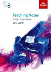 Teaching Notes on Piano Exam Pieces 2017 & 2018, ABRSM Grades 1-8