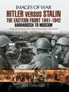 Hitler versus Stalin: The Eastern Front 1941 - 1942
