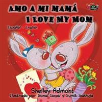 Amo a Mi Mama I Love My Mom