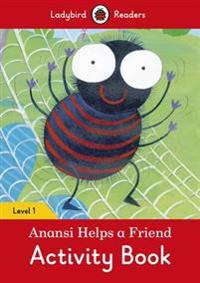 Anansi Helps a Friend Activity Book ? Ladybird Readers Level
