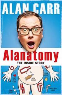 Alanatomy: The Inside Story