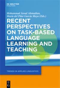 Recent Perspectives on Task-Based Language Learning and Teaching