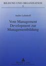 Vom Management Development Zur Managementbildung