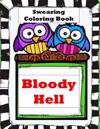 Bloody Hell: Swearing Coloring Book