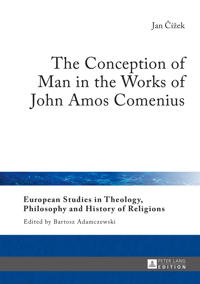 The Conception of Man in the Works of John Amos Comenius