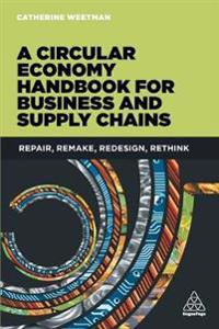 A Circular Economy Handbook for Business and Supply Chains