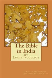 The Bible in India: Indian Origin of Hebrew and Christian Revelations