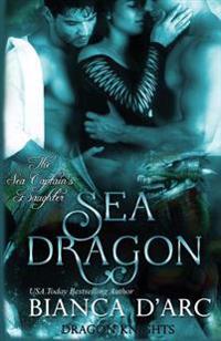 Sea Dragon: The Sea Captain's Daughter Trilogy