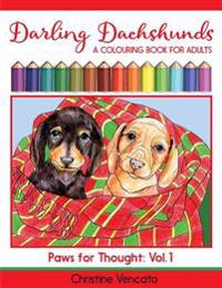 Darling Dachshunds: A Doxie Dog Colouring Book for Adults
