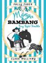 MangoBambang: Tiny Tapir Trouble (Book Three)