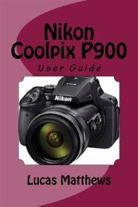 Nikon Coolpix P900: User Guide