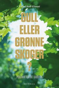 Gull eller grønne skoger? - Eivind Hoff-Elimari | Inprintwriters.org