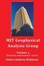 Mit Geophysical Analysis Group: Volume 5 in the Scientist and Science Series
