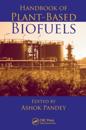 Handbook of Plant-Based Biofuels