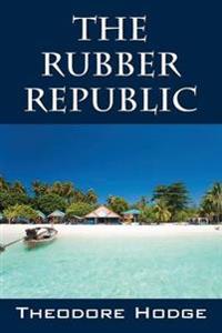 The Rubber Republic