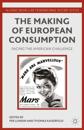 The Making of European Consumption