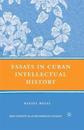 Essays in Cuban Intellectual History