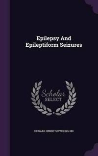 Epilepsy and Epileptiform Seizures