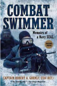 Combat Swimmer: Memoires of a Navy Seal