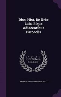 Diss. Hist. de Urbe Lula, Eique Adiacentibus Paroeciis
