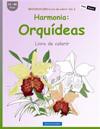 Brockhausen Livro de Colorir Vol. 6 - Harmonia: Orquídeas: Livro de Colorir