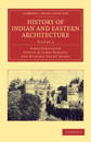 History of Indian and Eastern Architecture: Volume 2