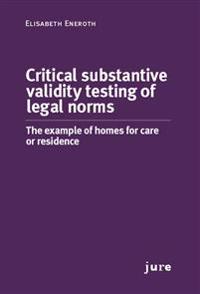 Critical substantive validity testing of legal norms - The example of homes for care or residence