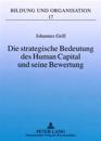 Die Strategische Bedeutung Des Human Capital Und Seine Bewertung